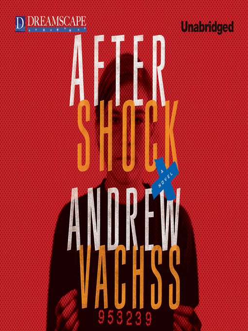 Title details for Aftershock by Andrew Vachss - Available